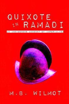 Paperback Quixote in Ramadi: An Indigenous Account of Imperialism Book