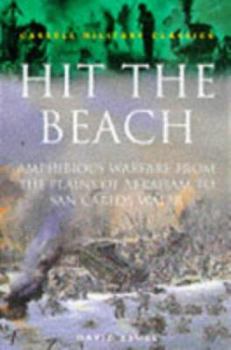 Paperback Cassell Military Classics: Hit the Beach: The Drama of Amphibious Warfare Book