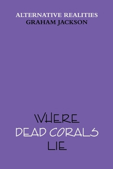 Paperback Where Dead Corals Lie Book