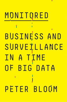 Paperback Monitored: Business and Surveillance in a Time of Big Data Book