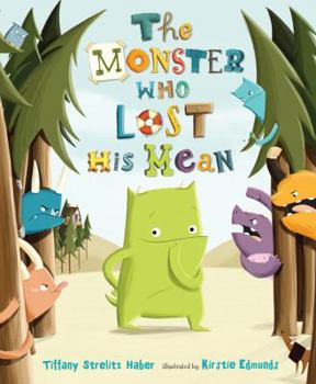 Hardcover The Monster Who Lost His Mean Book