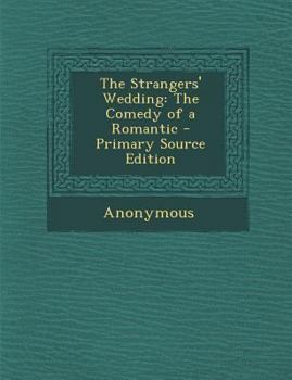 Paperback Strangers' Wedding: The Comedy of a Romantic Book