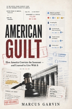 American Guilt: How America Convicts the Innocent