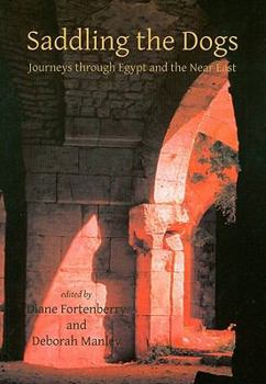 Paperback Saddling the Dogs: Journeys Through Egypt and the Near East Book