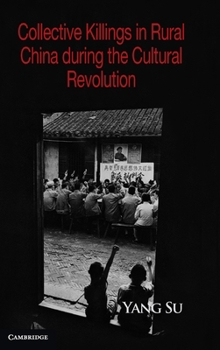 Hardcover Collective Killings in Rural China during the Cultural Revolution Book