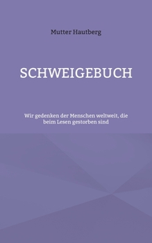 Schweigebuch: Wir gedenken der Menschen weltweit, die beim Lesen gestorben sind