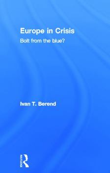 Hardcover Europe in Crisis: Bolt from the Blue? Book