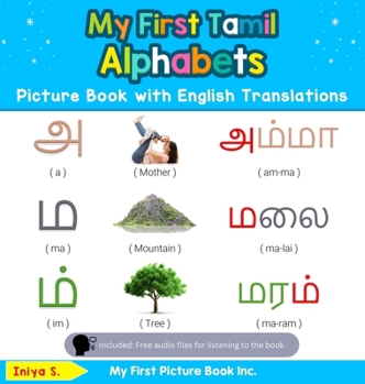 Hardcover My First Tamil Alphabets Picture Book with English Translations: Bilingual Early Learning & Easy Teaching Tamil Books for Kids Book