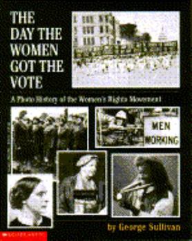 Paperback The Day the Women Got the Vote: A Photo History of the Women's Rights Movement Book