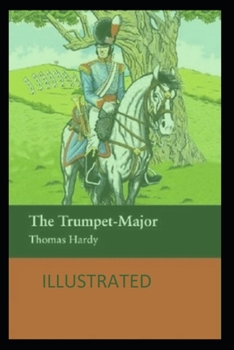 Paperback The Trumpet-Major Illustrated Book