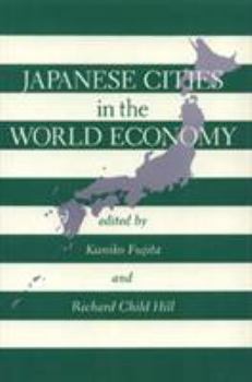 Japanese Cities in the World Economy - Book  of the Conflicts in Urban and Regional Development