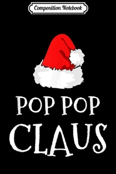 Composition Notebook: Poppa Claus Christmas Hat Family Group Matching Pajama  Journal/Notebook Blank Lined Ruled 6x9 100 Pages