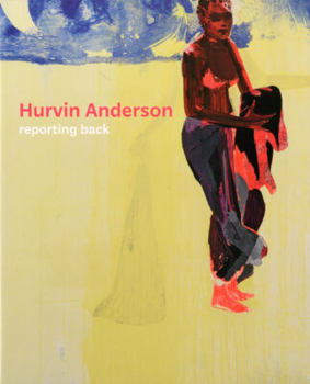 Paperback Hurvin Anderson: Reporting Back Book