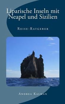 Paperback Liparische Inseln mit Neapel und Sizilien: Reise-Ratgeber [German] Book
