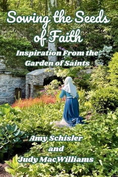 Sowing the Seeds of Faith