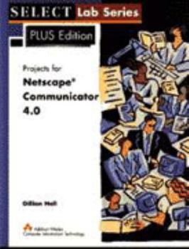 Paperback Select Plus: Netscape Communicator 4.0 (Projects 1-12) Book