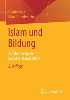 Paperback Islam Und Bildung: Auf Dem Weg Zur Selbstverständlichkeit [German] Book