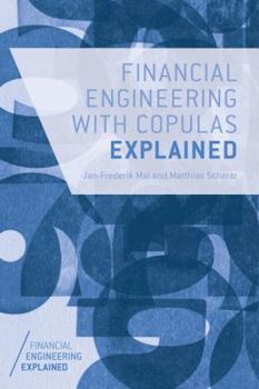 Paperback Financial Engineering with Copulas Explained Book