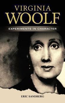 Hardcover Virginia Woolf: Experiments in Character Book