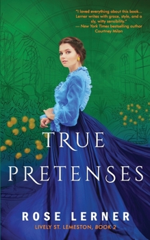 True Pretenses - Book #2 of the Lively St. Lemeston