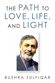 Paperback The Path to Love, Life, and Light Book