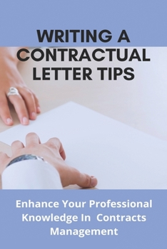 Paperback Writing A Contractual Letter Tips: Enhance Your Professional Knowledge In Contracts Management: Fidic Contract Letters Manual Book