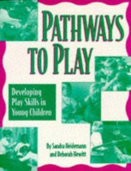 Paperback Pathways to Play: Developing Play Skills in Young Children Book