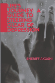 Paperback Life's Journey: A Guide to Steering Clear of Depression Book