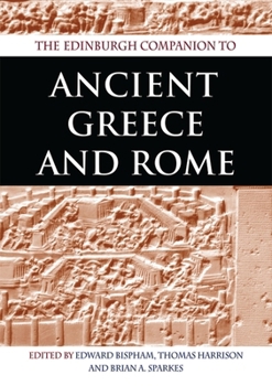 The Edinburgh Companion to Ancient Greece and Rome - Book  of the Edinburgh Companions