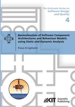 Paperback Reconstruction of Software Component Architectures and Behaviour Models using Static and Dynamic Analysis Book