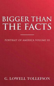Paperback Bigger Than The Facts: Portrait of America Volume III Book