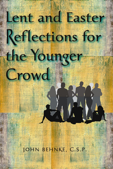 Paperback Lent and Easter Reflections for the Younger Crowd Book