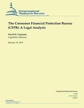 Paperback The Consumer Financial Protection Bureau (CFPB): A Legal Analysis Book