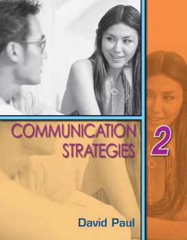Further Communication Strategies - Book #2 of the Communication Strategies