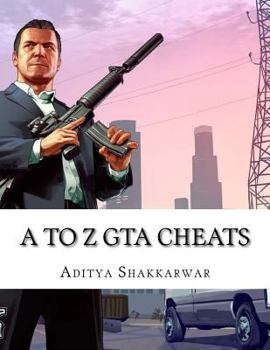 Paperback A to Z GTA Cheats: Ultimate Book Contains Cheats of All GTA Games for All Gaming Consoles Book