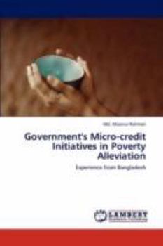 Paperback Government's Micro-Credit Initiatives in Poverty Alleviation Book