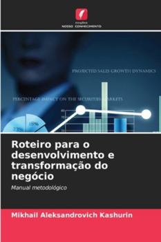Paperback Roteiro para o desenvolvimento e transformação do negócio [Portuguese] Book