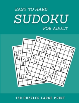Paperback Easy To Hard Sudoku for Adult: Large Print Sudoku Puzzle with Solutions [Large Print] Book