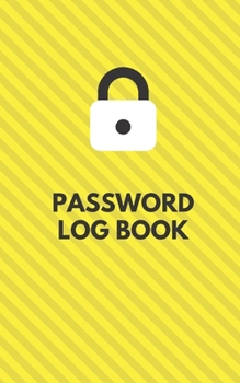 Password Log Book: Internet Address and Password Book Alphabetical Organizer Book 5x8 Inch Notebook Pocket Size (Volume 10)