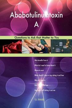 Paperback Abobotulinumtoxin A 523 Questions to Ask that Matter to You Book