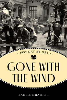 Paperback Gone With the Wind: 1939 Day by Day Book