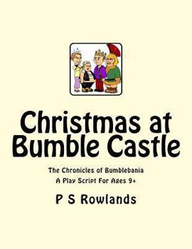 Paperback Christmas At Bumble Castle: A Play Script For Ages 9+ Book
