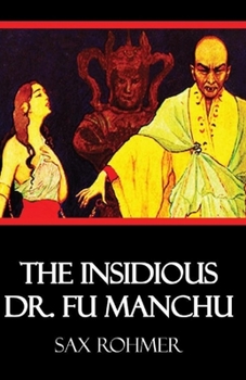 The Insidious Dr. Fu-Manchu Illustrated