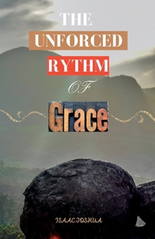 Paperback The Unforced Rhythm of Grace: Letting Go and Letting Grace Book