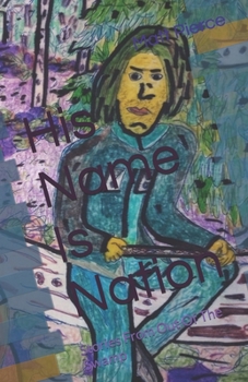 Paperback His Name Is Nation: Stories From Out Of The Swamp Book