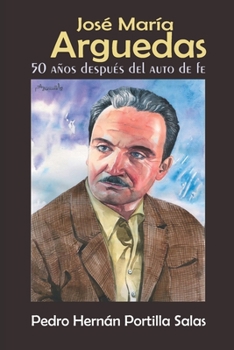 Paperback José María Arguedas: 50 Años después del Auto de fe. [Spanish] Book