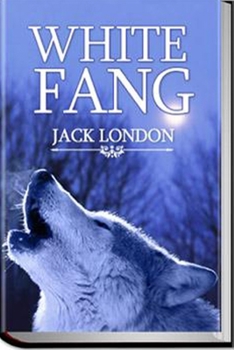 Paperback White Fang Annotated and Illustrated Edition by Jack London Book