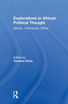 Hardcover Explorations in African Political Thought: Identity, Community, Ethics Book
