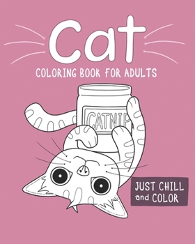 Cat Coloring Book For Adults: Fun Coloring book for all ages. Stress relief through coloring leading to relaxation and focus. great gift for friend’s ... alike bringing a little joy into their lives.