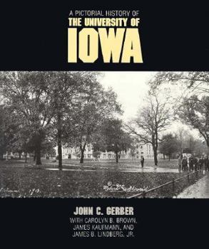 Hardcover A Pictorial History of the University of Iowa Book